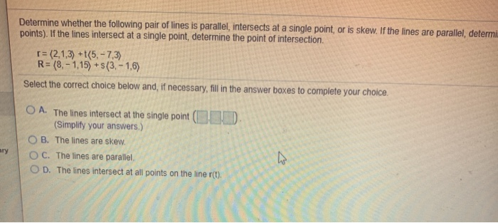 Solved Determine whether the following pair of lines is | Chegg.com