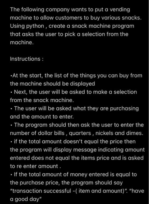 Solved The following company wants to put a vending machine | Chegg.com