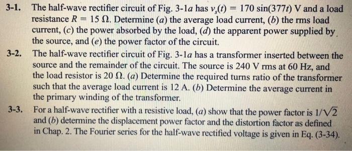 Solved 3-1. The half-wave rectifier circuit of Fig. 3-1 a | Chegg.com