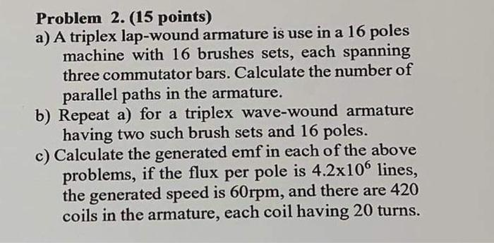 Solved Problem 2. (15 points) a) A triplex lap-wound | Chegg.com