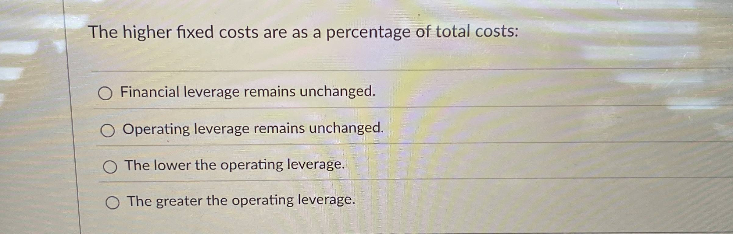 Solved The higher fixed costs are as a percentage of total | Chegg.com