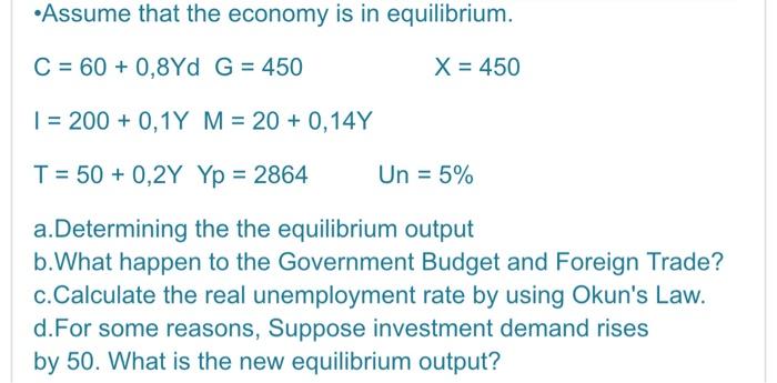 Solved Assume That The Economy Is In Equilibrium C 60 Chegg Com