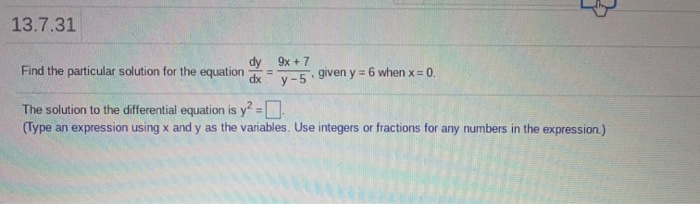 Solved 13.7.31 Find the particular solution for the equation | Chegg.com