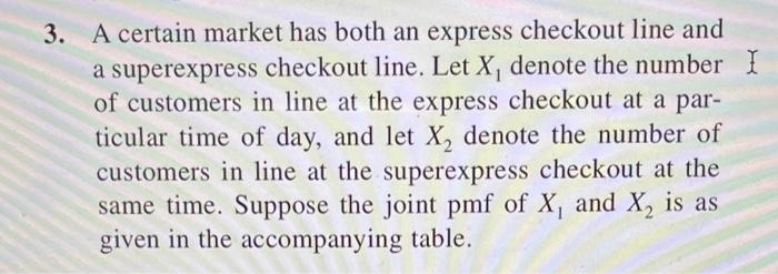Solved 3. A certain market has both an express checkout line | Chegg.com