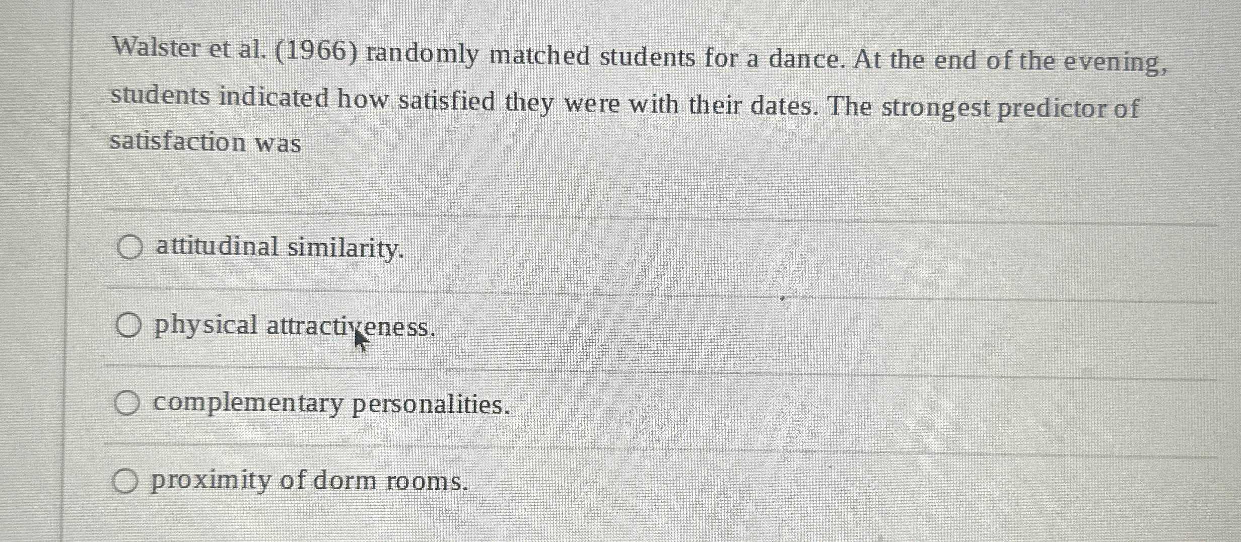 Solved Walster et al. (1966) ﻿randomly matched students for | Chegg.com