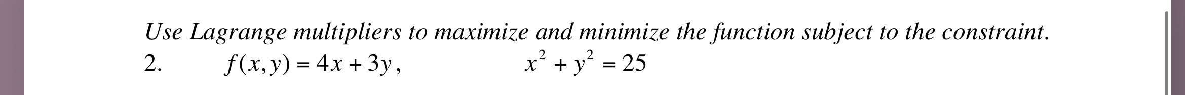 Solved Use Lagrange multipliers to maximize and minimize the | Chegg.com