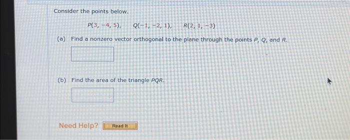 Solved Consider The Points Below. P(3, -4, 5), Q(-1, -2, 1), | Chegg.com