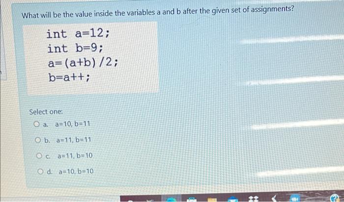 Solved What Will Be The Value Inside The Variables A And B | Chegg.com