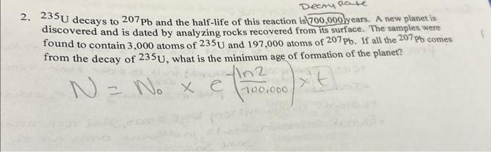 Solved 235U decays to 207 Pb and the half-life of this | Chegg.com