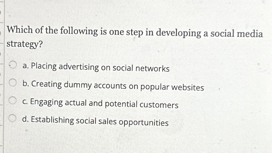 Solved Which of the following is one step in developing a | Chegg.com