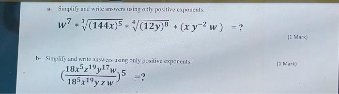 Solved a- Simplify and write answers using only positive | Chegg.com