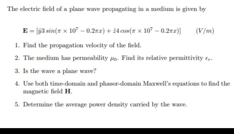 Solved The electric field of a plane wave propagating in a | Chegg.com