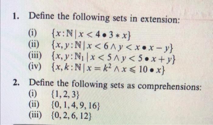 Solved X 1. Define the following sets in extension: (1) {x:N | Chegg.com