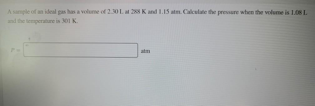 Solved A sample of an ideal gas has a volume of 2.30 L at | Chegg.com