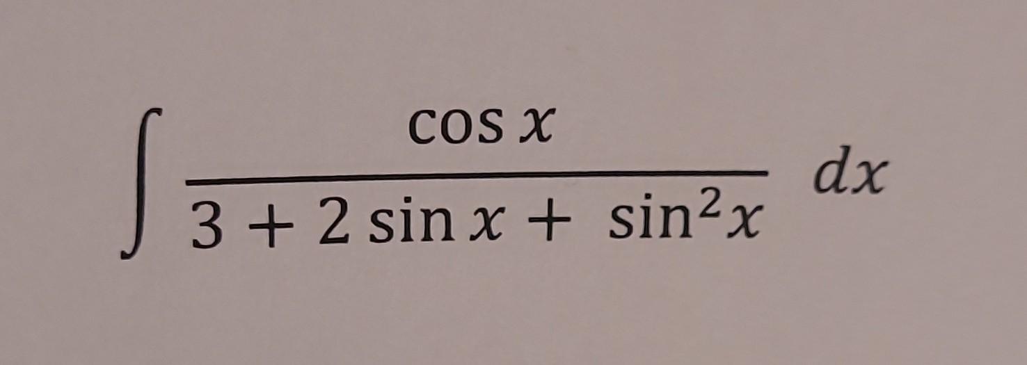 \( \int \frac{\cos x}{3+2 \sin x+\sin ^{2} x} d x \)