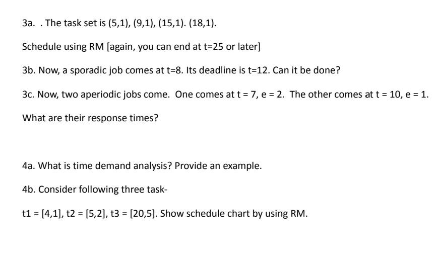 Solved 3a. . The task set is (5,1),(9,1),(15,1). (18,1). | Chegg.com