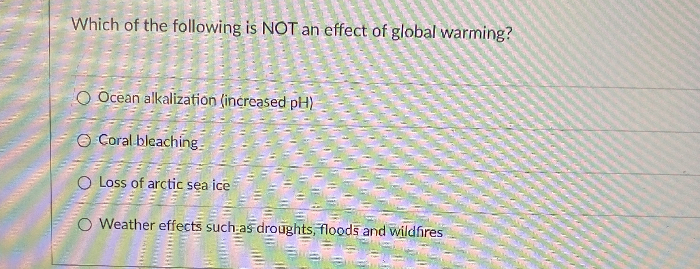 Solved Which of the following is NOT an effect of global | Chegg.com