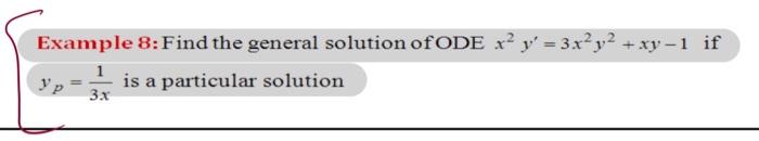 Solved Example 8: Find the general solution of ODE | Chegg.com