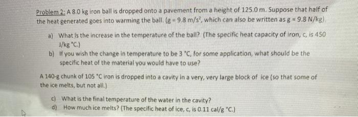 Solved Problem 2: A 8.0 kg iron ball is dropped onto a | Chegg.com