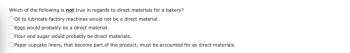 Solved Which of the following is not true in regards to | Chegg.com