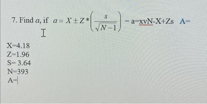 Solved S a=XVN-X+Zs A= 7. Find a, if a= XEZ* I Viti WANA | Chegg.com