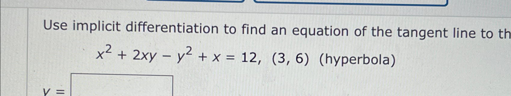 Solved Use implicit differentiation to find an equation of | Chegg.com