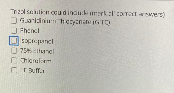 Solved Trizol Solution Could Include Mark All Correct Chegg Com