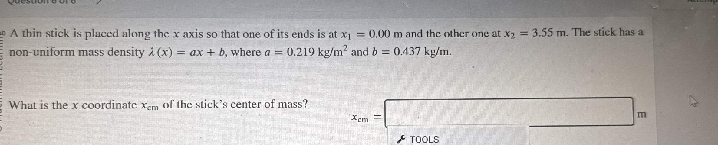 Solved A thin stick is placed along the x ﻿axis so that one | Chegg.com