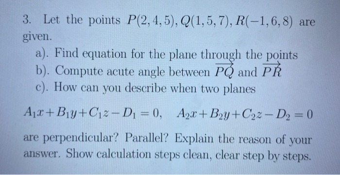 Solved 3. Let The Points P(2,4,5), Q(1,5,7), R(-1,6,8) Are | Chegg.com