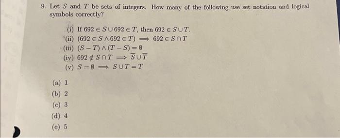 Solved 9. Let S and T be sets of integers. How many of the | Chegg.com