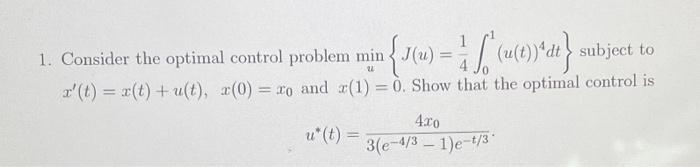 Solved {t. (u(e)'at} 1. Consider the optimal control problem | Chegg.com