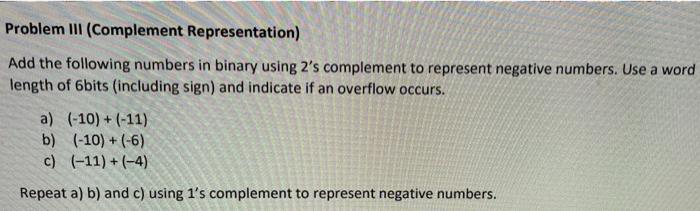 Solved Problem III (Complement Representation) Add the | Chegg.com