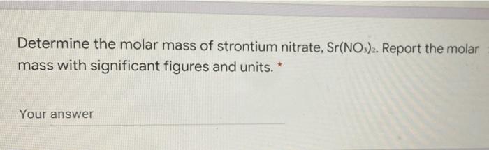 molar mass of sr no3 2