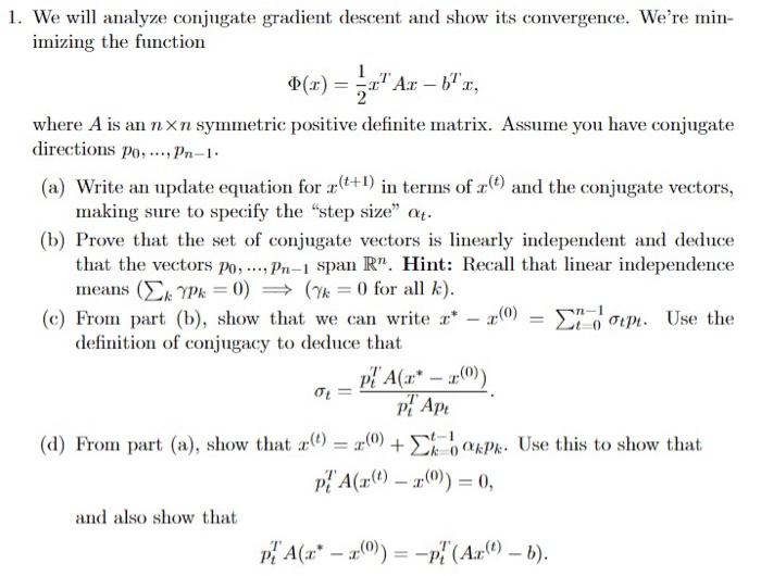 We will analyze conjugate gradient descent and show | Chegg.com