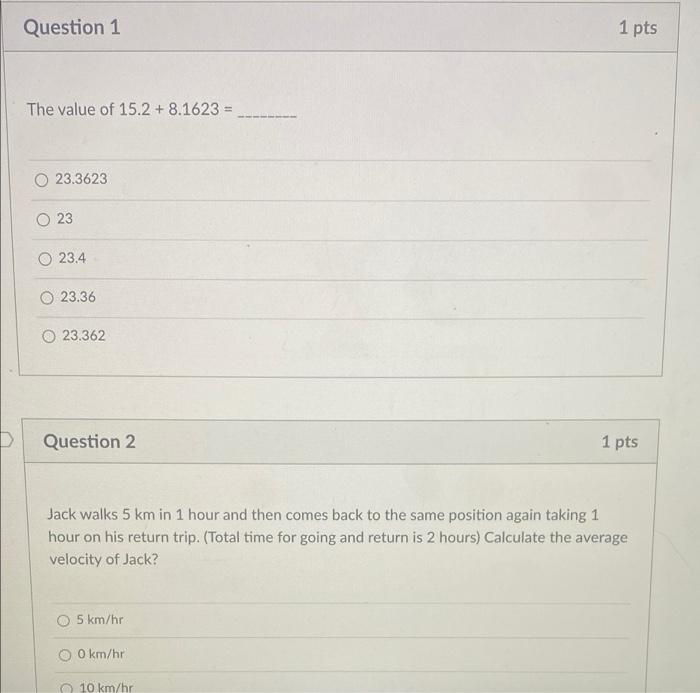 Solved Question 1 1 pts The value of 15.2 + 8.1623 = 23.3623 | Chegg.com