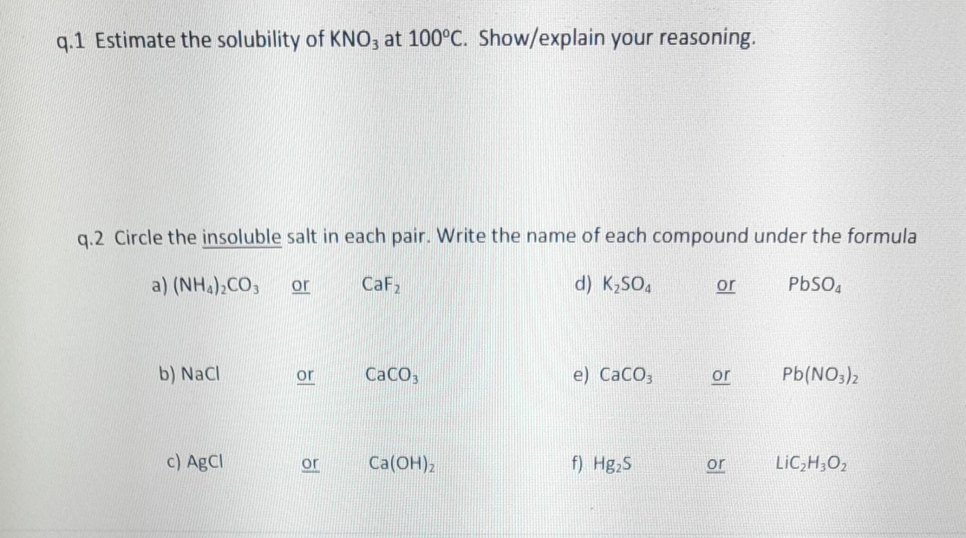 Solved q.1 Estimate the solubility of KNO3 at 100∘C.