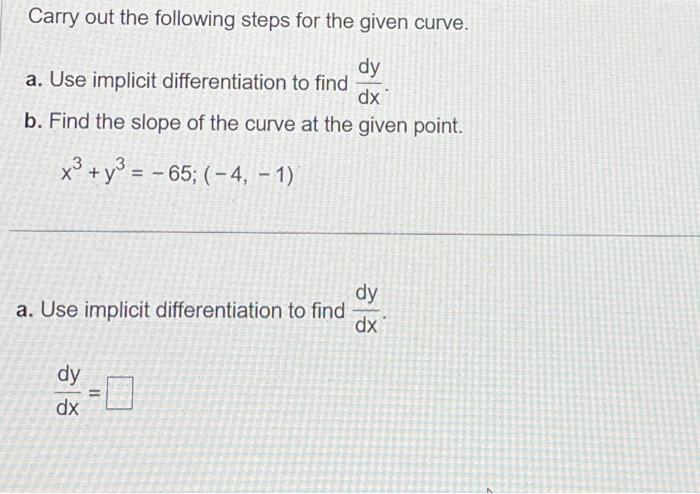 Solved Carry out the following steps for the given curve. dy | Chegg.com
