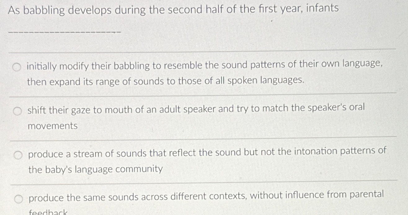 as babbling develops during the second half of the first year infants