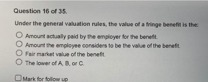 Solved Question 16 Of 35. Under The General Valuation Rules, | Chegg.com