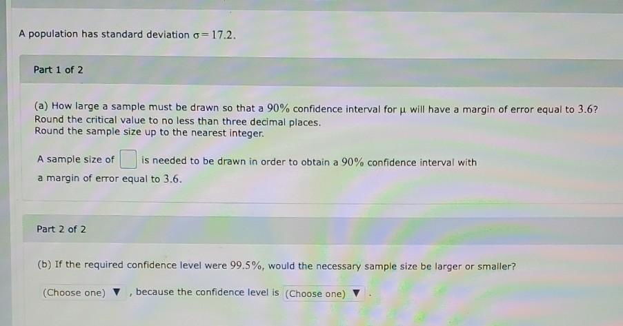 Solved A population has standard deviation o= 17.2. Part 1 | Chegg.com