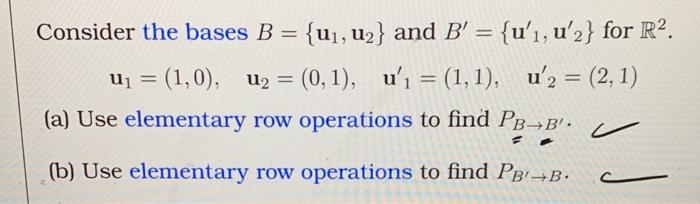 Solved Consider The Bases B={u1,u2} And B′={u1′,u2′} For R2. | Chegg.com