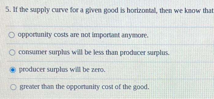 Solved 5. If the supply curve for a given good is | Chegg.com