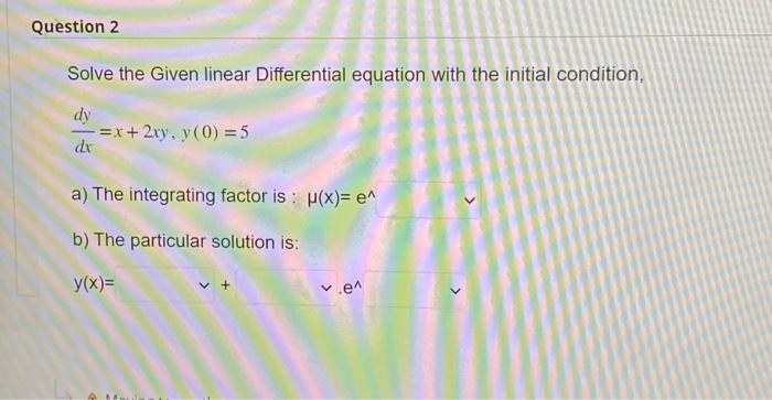 Solved Solve the Given linear Differential equation with the | Chegg.com