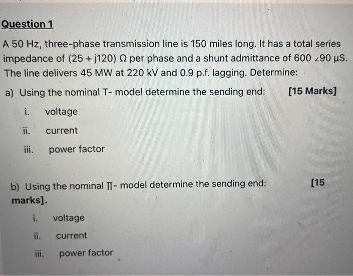 Solved A 50 Hz, three-phase transmission line is 150 miles | Chegg.com
