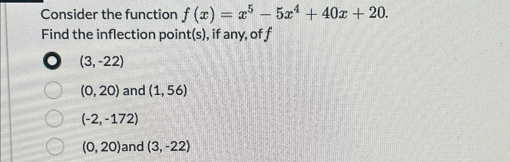 Solved Consider The Function F X X5 5x4 40x 20 ﻿find The