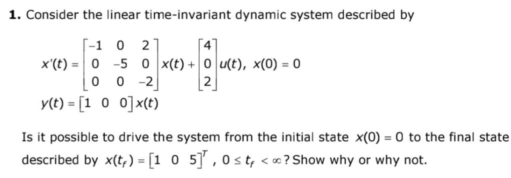 1. Consider the linear time-invariant dynamic system | Chegg.com
