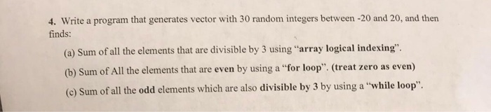 Solved 4. Write a program that generates vector with 30 | Chegg.com