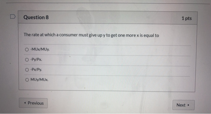 Solved Question 8 1 pts The rate at which a consumer must | Chegg.com