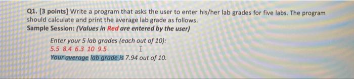Solved Q1. [3 points] Write a program that asks the user to | Chegg.com