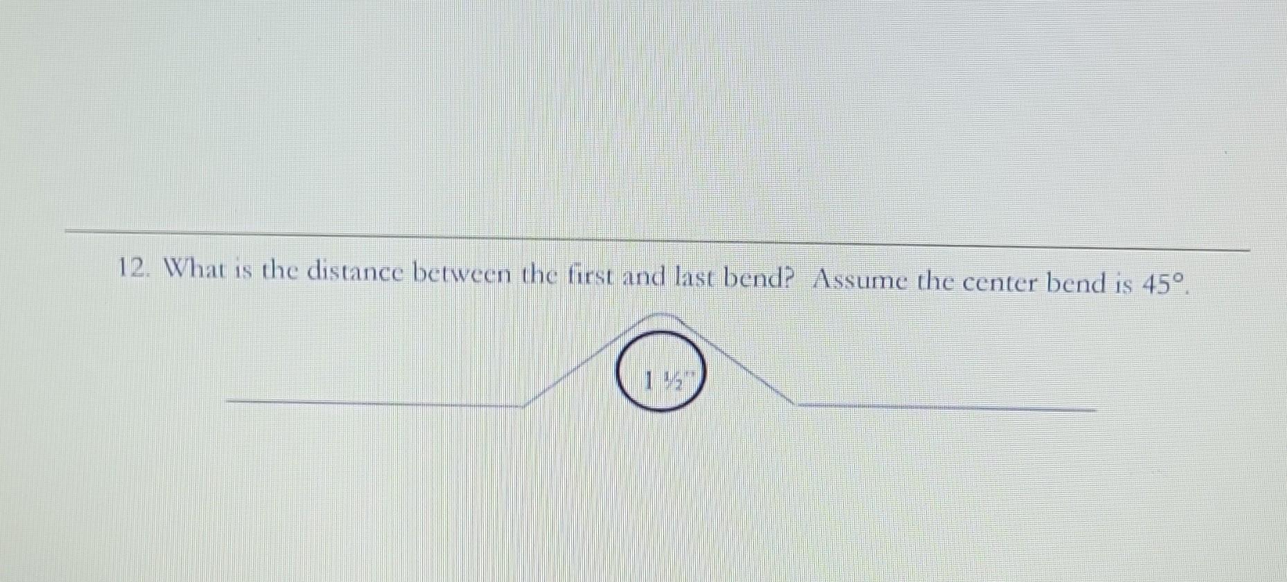 Solved 12. What is the distance between the first and last | Chegg.com